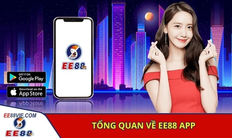 Tải App EE88 - Cơ Hội Trải Nghiệm Cá Cược Tiện Lợi, An Toàn 2 Tổng quan về EE88 app