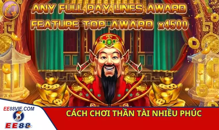 Thần Tài Nhiều Phúc nổ hũ đơn giản, thưởng không giới hạn 5 Hướng dẫn truy cập EE88 chơi game