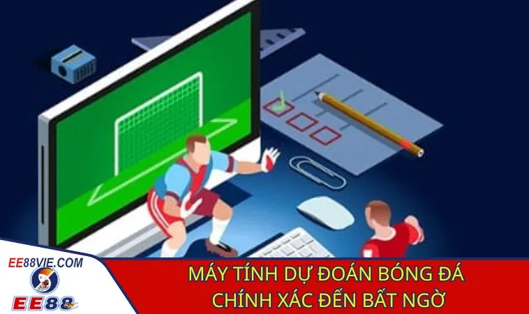 Máy Tính Dự Đoán Bóng Đá: Trợ Thủ Đáng Gờm Của Dân Chơi 2 Máy tính dự đoán bóng đá giúp tăng tỷ lệ thắng vượt trội