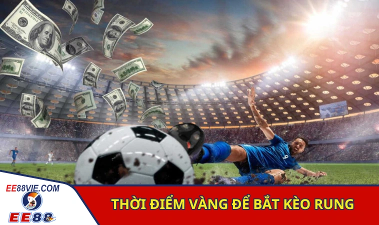 Thời điểm lý tưởng để người chơi đánh rung bóng đá