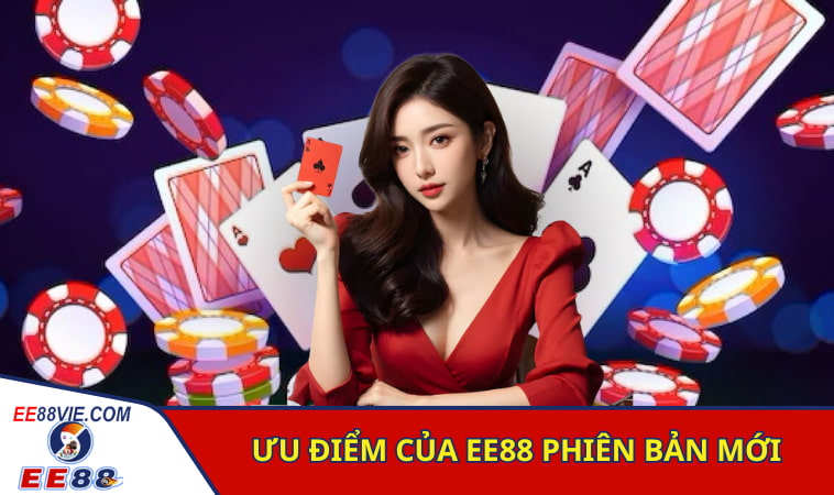 Ưu điểm của EE88 phiên bản mới
