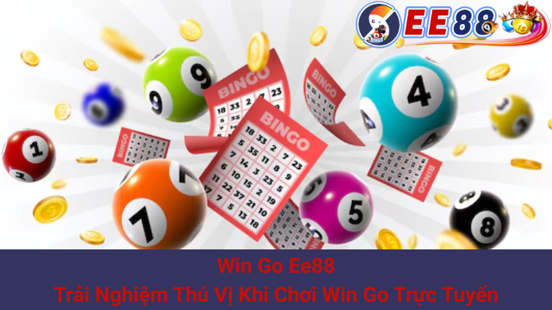 Win Go Ee88 - Trải Nghiệm Thú Vị Khi Chơi Win Go Trực Tuyến